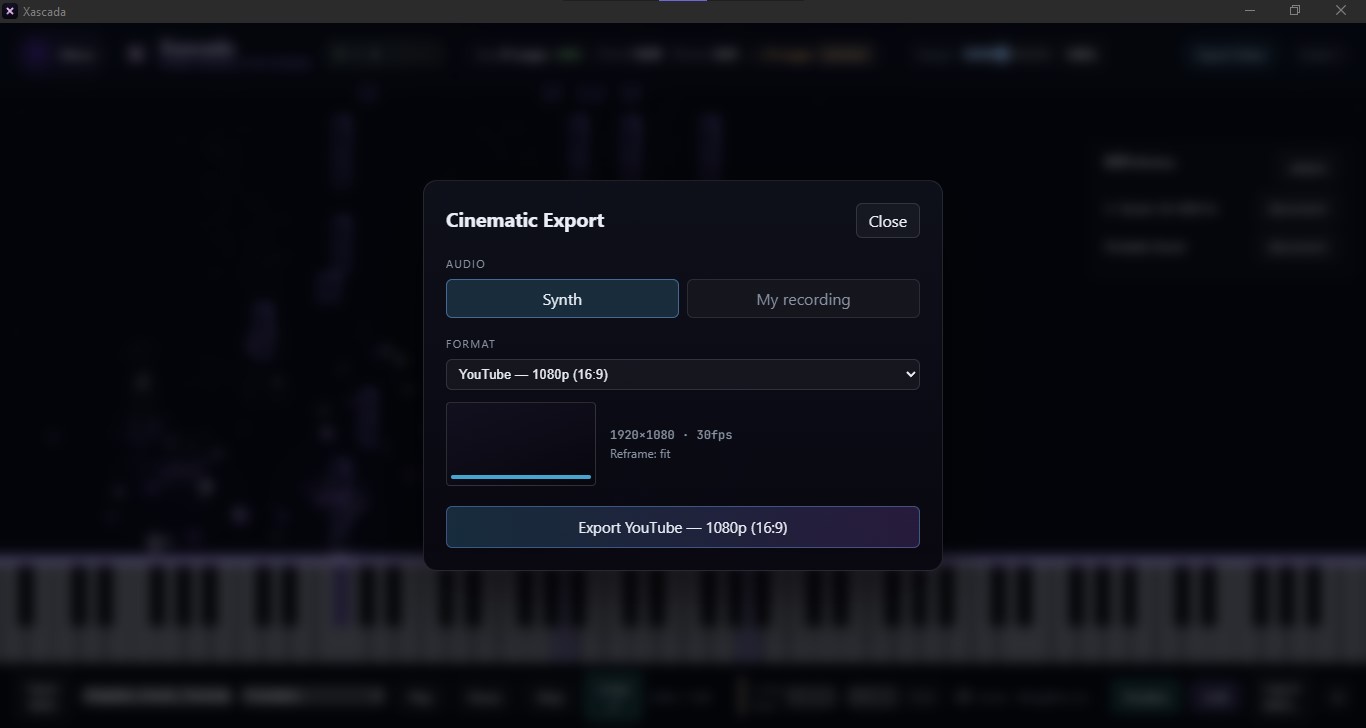 Xascada Cinematic Export dialog — audio set to Synth or My recording, format YouTube 1080p (16:9), 1920×1080 at 30fps